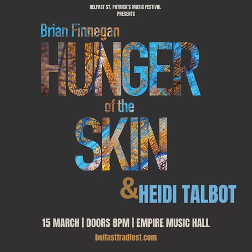 HUNGER of the SKIN Heidi Talbot, Brian Finnegan at Empire Music Hall on 15 March 2026 gig poster
