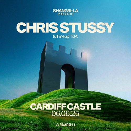 SHANGRI-LA PRESENTS Chris Stussy at CARDIFF CASTLE on 6 June 2025 gig poster