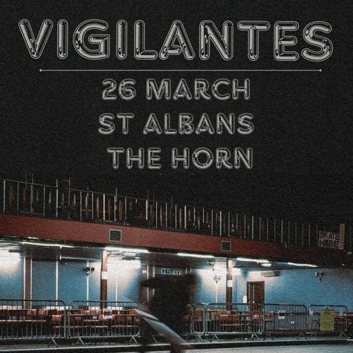 Vigilantes at The Horn on 26 March 2026 gig poster
