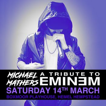 A Tribute to Eminem Michael Mathers at Boxmoor Playhouse on 14 March 2026 gig poster