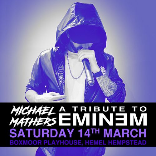 A Tribute to Eminem Michael Mathers at Boxmoor Playhouse on 14 March 2026 gig poster