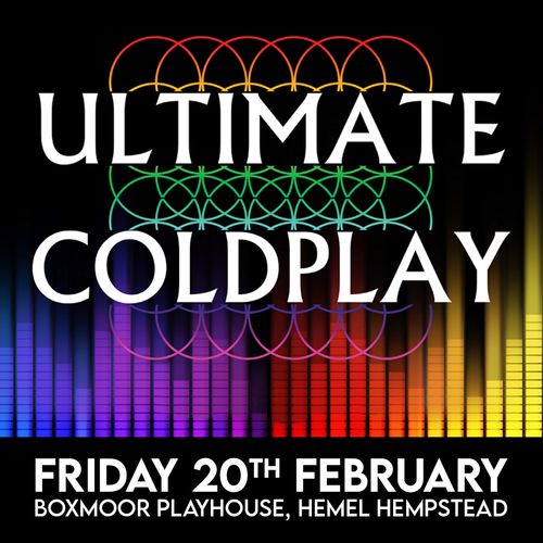 ULTIMATE COLDPLAY at Boxmoor Playhouse on 20 February 2026 gig poster