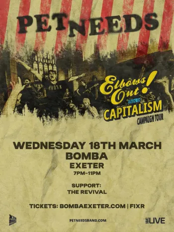 Elbows Out! Against Capitalism Campaign Tour PET NEEDS, THE REVIVAL at BOMBA on 18 March 2026 gig poster