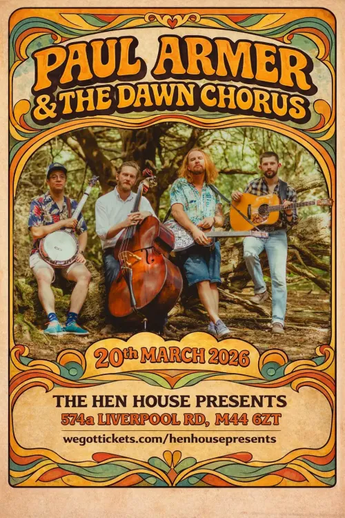 PAUL ARMER & THE DAWN CHORUS at THE HEN HOUSE on 20 March 2026 gig poster