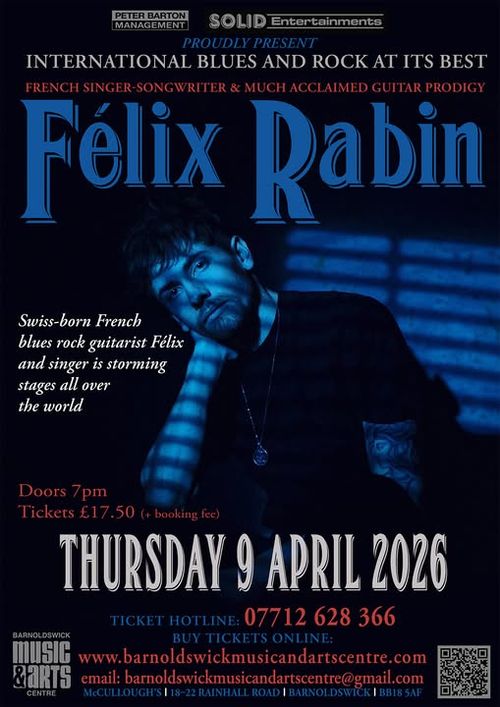 Félix Rabin FELIX RABIN at Barnoldswick Music & Arts Centre on 9 April 2026 gig poster