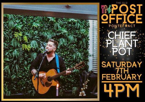 CHIEF PLANT POT at The Old Post Office on 7 February 2026 gig poster