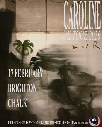 CAROLINE UK TOUR 2026 Caroline at Chalk on 17 February 2026 gig poster