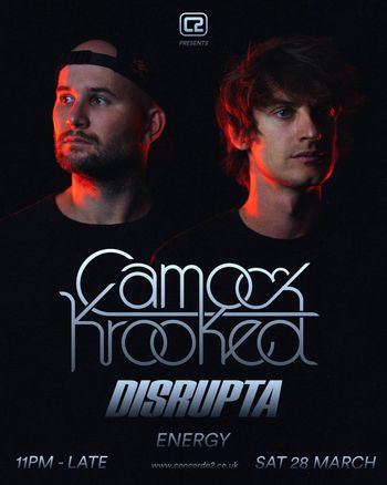 Camo & Krooked Disrupta at Concorde 2 on 28 March 2026 gig poster