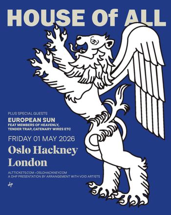 HOUSE Of ALL EUROPEAN SUN at Oslo Hackney on 1 May 2026 gig poster