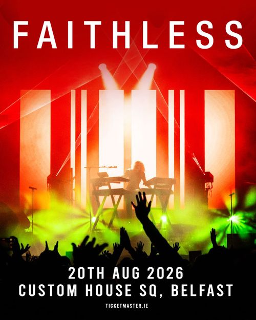 FAITHLESS at Custom House Sq on 20 August 2026 gig poster