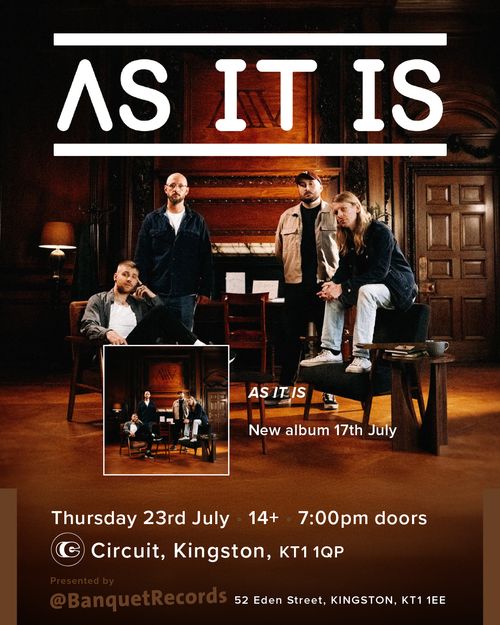 AS IT IS at Circuit on 23 July 2026 gig poster