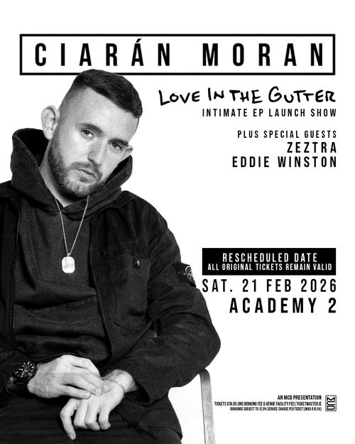 Love In The Gutter Zeztra, Ciarán Moran, Eddie Winston at Academy 2 on 21 February 2026 gig poster