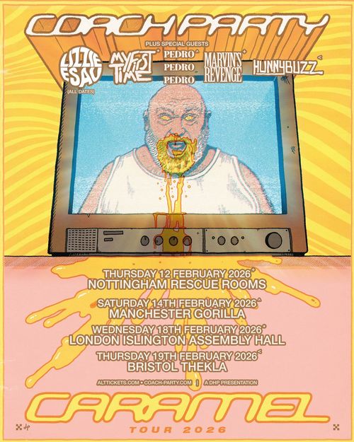 CARAMEL TOUR 2026 My Fist Time, Coach Party, MARVIN'S REVENGE, PEDRO PEDRO PEDRO, Lizzie Esau, HUNNYBUZZ february 2026 tour poster