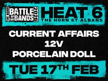 BATTLE OF THE BANDS PORCELAIN DOLL, CURRENT AFFAIRS, 12V at THE HORN on 17 February 2026 gig poster
