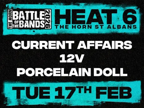 BATTLE OF THE BANDS PORCELAIN DOLL, CURRENT AFFAIRS, 12V at THE HORN on 17 February 2026 gig poster