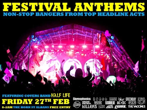 FESTIVAL ANTHEMS HALF LIFE at The Horn on 27 February 2026 gig poster