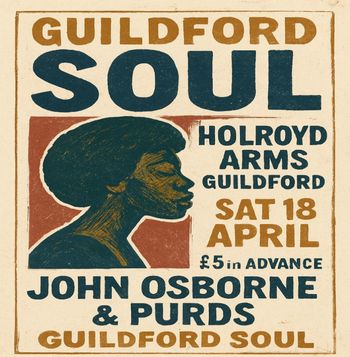GUILDFORD SOUL JOHN OSBORNE, PURDS at HOLROYD ARMS on 18 April 2026 gig poster