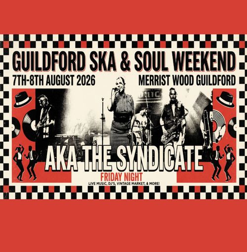GUILDFORD SKA & SOUL WEEKEND AKA The Syndicate at MERRIST WOOD GUILDFORD on 7 August 2026 gig poster