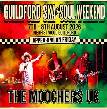 GUILDFORD SKA & SOUL WEEKEND THE MOOCHERS UK at MERRIST WOOD GUILDFORD on 7 August 2026 gig poster