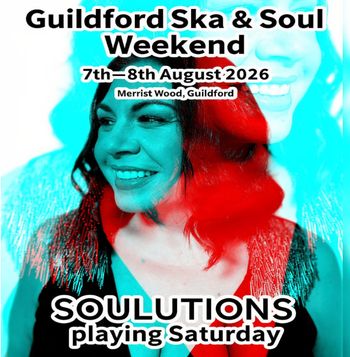Guildford Ska & Soul Weekend SOULUTIONS august 2026 tour poster