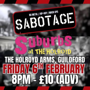 SABOTAGE Suburbs at The Holroyd Arms on 6 February 2026 gig poster