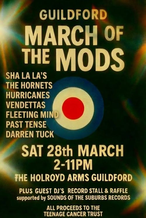 MARCH OF THE MODS The Hornets, DARREN TUCK, VENDETTAS, HURRICANES, FLEETING MIND, PAST TENSE, SHA LA LA’S at THE HOLROYD ARMS on 28 March 2026 gig poster