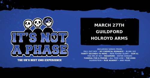 IT'S NOT A PHASE at Holroyd Arms on 27 March 2026 gig poster