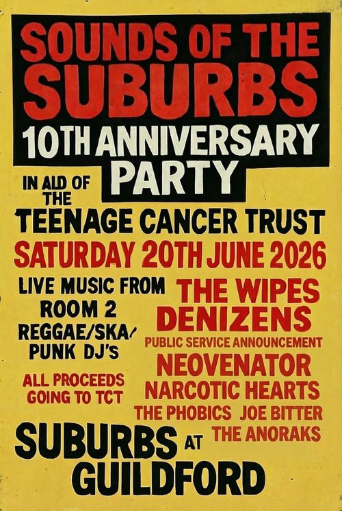 SOUNDS OF THE SUBURBS 10TH ANNIVERSARY PARTY The Phobics, NARCOTIC HEARTS, DENIZENS, THE WIPES, PUBLIC SERVICE ANNOUNCEMENT, THE ANORAKS, JOE BITTER, NEOVENATOR at SUBURBS on 20 June 2026 gig poster
