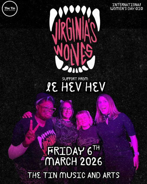 VIRGINIA'S WOLVES LE HEV HEV at The Tin Music and Arts on 6 March 2026 gig poster