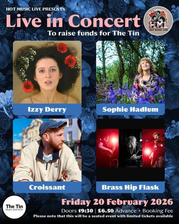 Live in Concert Croissant, Izzy Derry, Sophie Hadlum, Brass Hip Flask at The Tin Music and Arts on 20 February 2026 gig poster