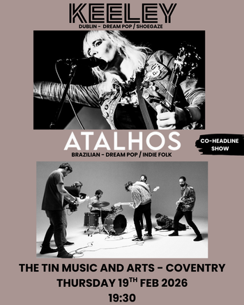 KEELEY & ATALHOS KEELEY, ATALHOS at THE TIN MUSIC AND ARTS on 19 February 2026 gig poster