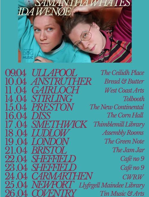 SAMANTHA WHATES IDA WENØE IDA WENØE, SAMANTHA WHATES april 2026 tour poster