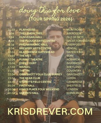 doing this for love Kris Drever march 2026 to april 2026 tour poster