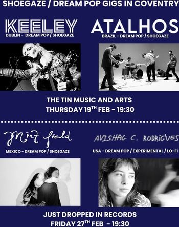 SHOEGAZE / DREAM POP GIGS IN COVENTRY ATALHOS, KEELEY, AVISHAG C. RODRIGUES, MINT FIELD february 2026 tour poster