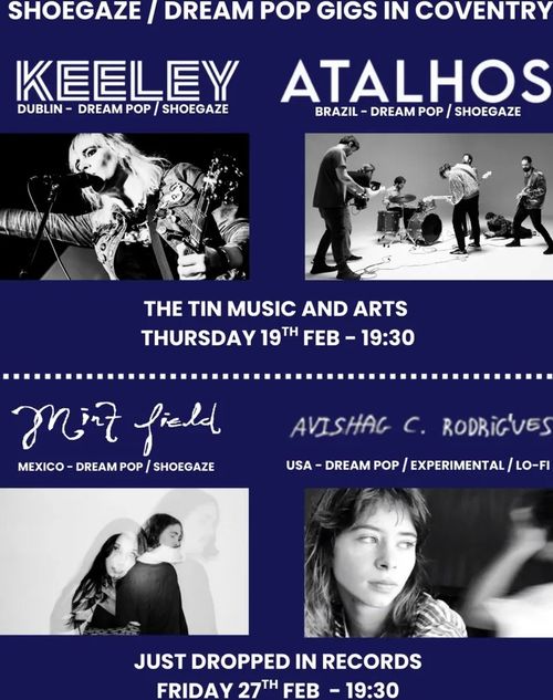 SHOEGAZE / DREAM POP GIGS IN COVENTRY ATALHOS, KEELEY, AVISHAG C. RODRIGUES, MINT FIELD february 2026 tour poster