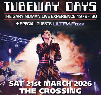 TUBEWAY DAYS ULTRA:Foxx at THE CROSSING on 21 March 2026 gig poster