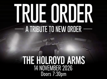TRUE ORDER at THE HOLROYD ARMS on 14 November 2026 gig poster