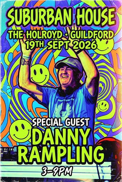 SUBURBAN HOUSE Danny Rampling at The Holroyd on 19 September 2026 gig poster