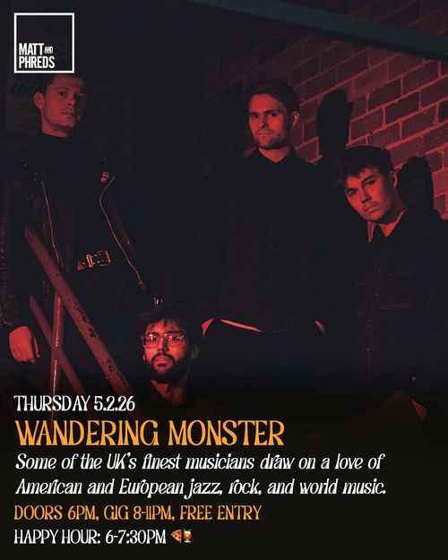 WANDERING MONSTER at Matt and Phreds on 5 February 2026 gig poster