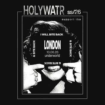 HOLYWATR I BITE BACK at underworld on 10 June 2026 gig poster