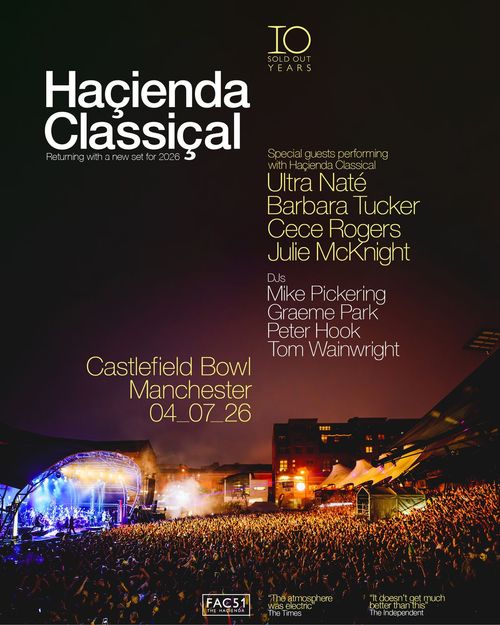 Hacienda Classical Graeme Park, Tom Wainwright, Ultra Naté, CeCe Rogers, Mike Pickering, Barbara Tucker, Julie McKnight, Peter Hook at Castlefield Bowl on 4 July 2026 gig poster