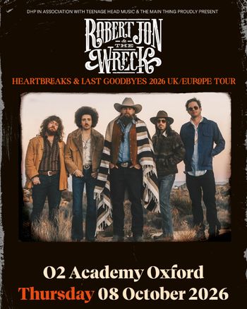 HEARTBREAKS & LAST GOODBYES 2026 UK/EUROPE TOUR Robert Jon & The Wreck at O2 Academy Oxford on 8 October 2026 gig poster