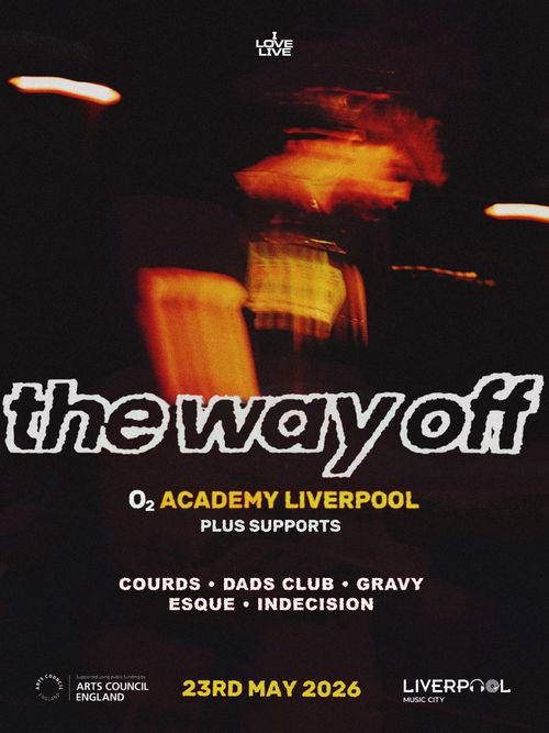 the way off INDecision, ESQUE, COURDS, GRAVY, DADS CLUB at O2 ACADEMY LIVERPOOL on 23 May 2026 gig poster