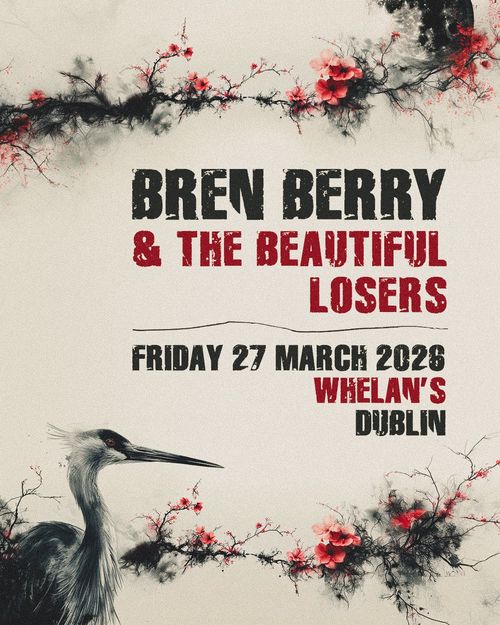 Bren Berry & The Beautiful Losers at Whelan's on 27 March 2026 gig poster