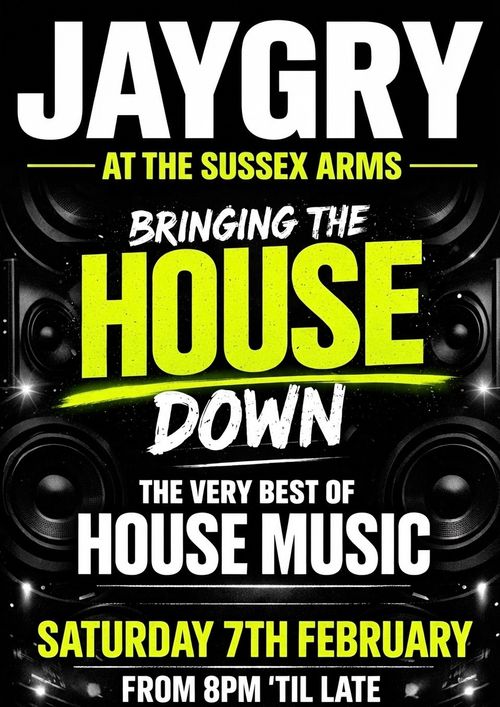 BRINGING THE HOUSE DOWN JAYGRY at The Sussex Arms on 7 February 2026 gig poster