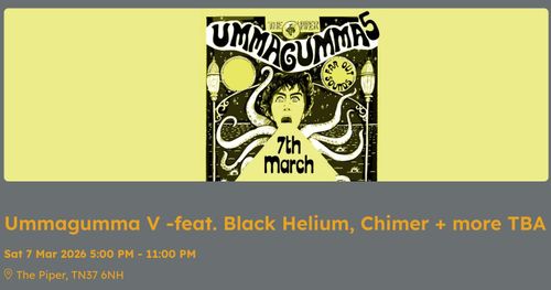 Ummagumma V Chimer, Black Helium at The Piper on 7 March 2026 gig poster