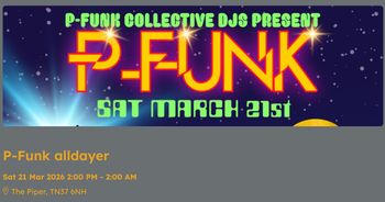 P-Funk alldayer P-Funk at The Piper on 21 March 2026 gig poster