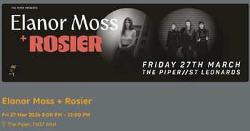Elanor Moss + Rosier Rosier, Elanor Moss at The Piper on 27 March 2026 gig poster