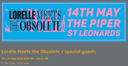 Lorelle Meets the Obsolete + special guests LORELLE MEETS THE OBSOLETE at The Piper on 14 May 2026 gig poster