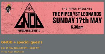 THE PIPER PRESENTS GNOD at The Piper on 17 May 2026 gig poster